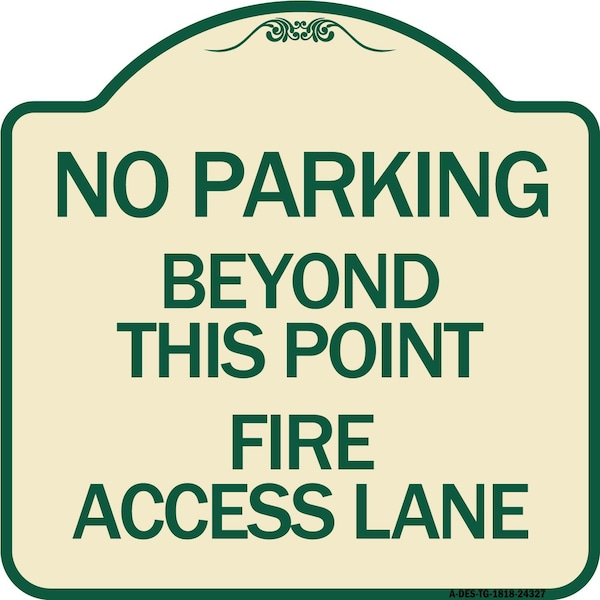Beyond This Point Fire Access Lane Heavy-Gauge Aluminum Architectural Sign, 18" x 18", TG-1818-24327